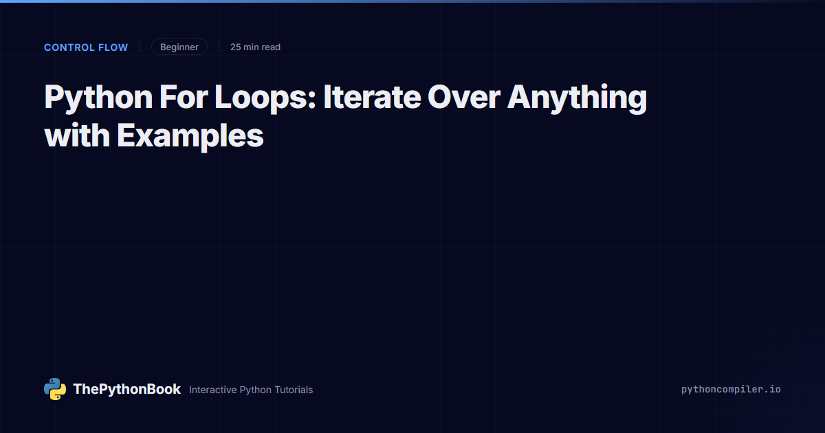 Python For Loops: Iterate Over Anything with Examples | ThePythonBook