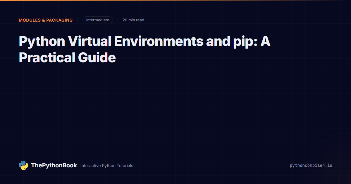 Python Virtual Environments and pip: A Practical Guide | ThePythonBook