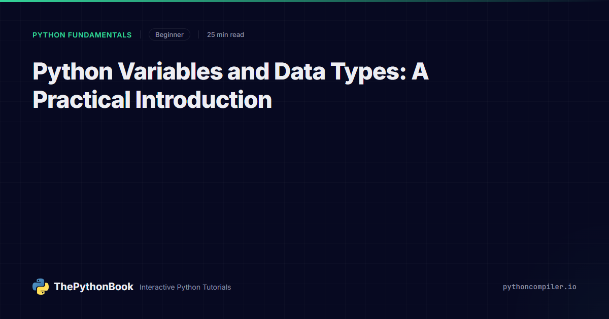 Python Variables and Data Types: A Practical Introduction | ThePythonBook
